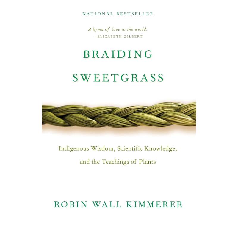 Braiding Sweetgrass by Robin Wall Kimmerer