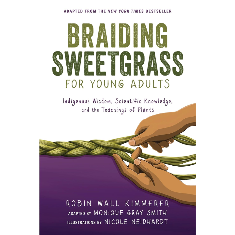 Braiding Sweetgrass for Young Adults by Robin Wall Kimmerer