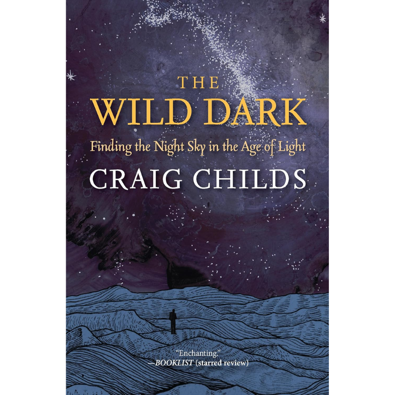 Wild Dark by Craig Childs