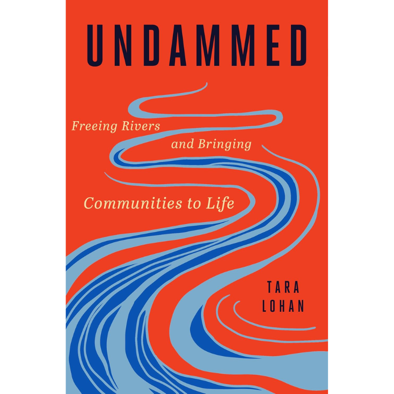 Undammed by Tara Lohan