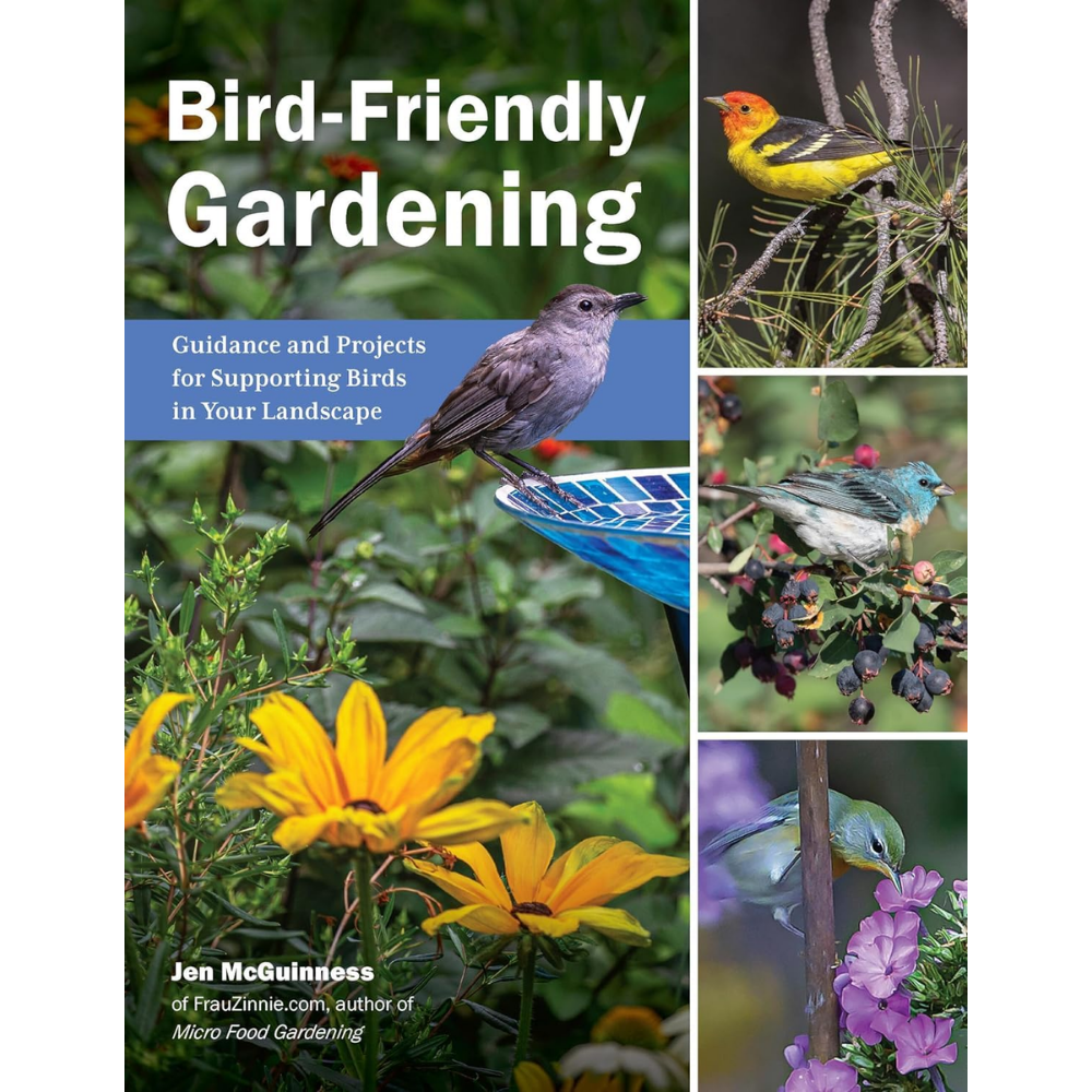 Bird-Friendly Gardening by Jen McGuinness