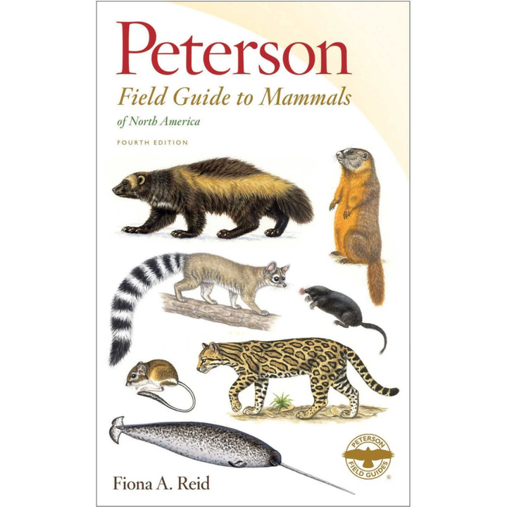 Peterson Field Guide to Mammals of North America by Fiona A. Reid (4th ed)