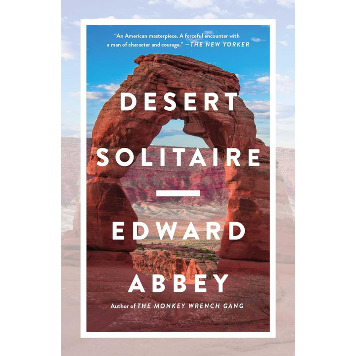 Desert Solitaire by Edward Abbey