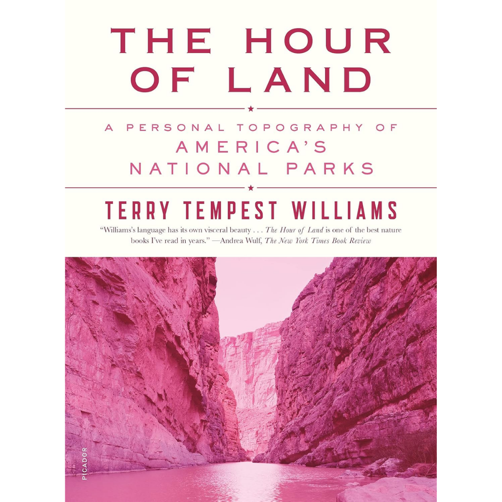 The Hour of Land by Terry Tempest Williams