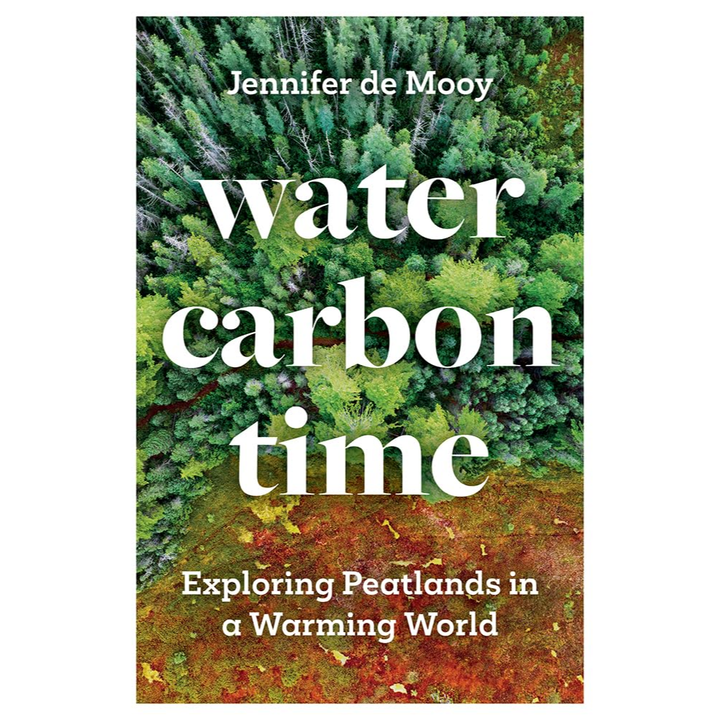 Water, Carbon, Time by Jennifer de Mooy