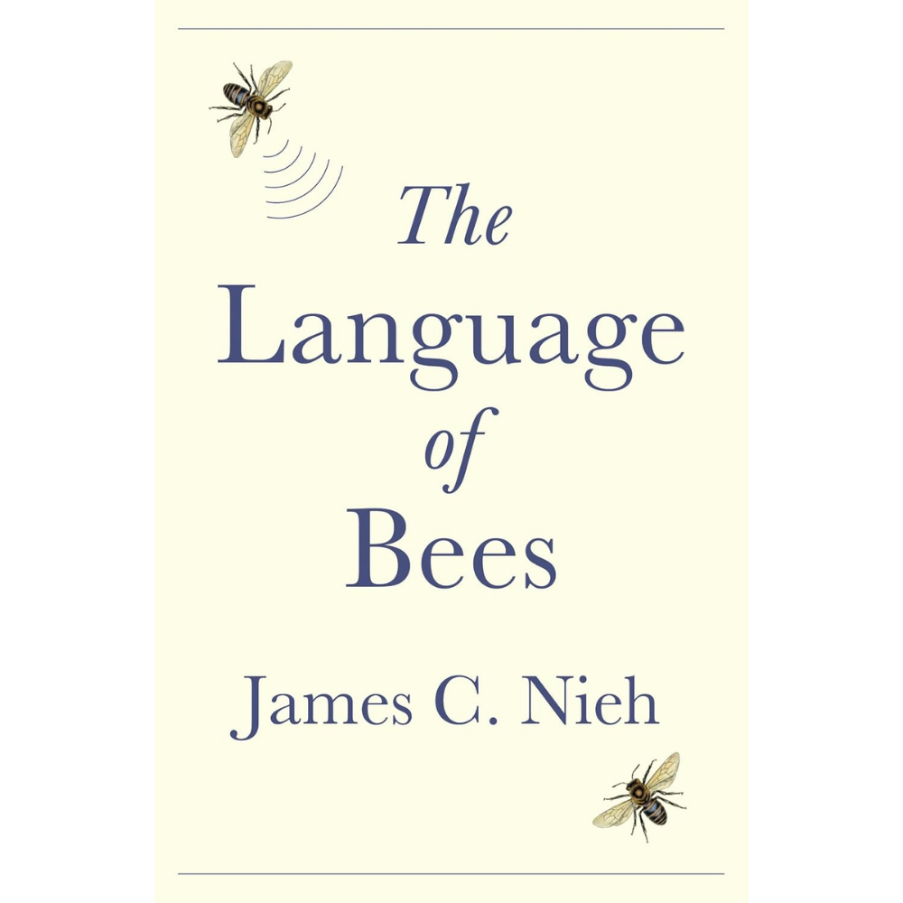 The Language of Bees by James C. Nieh