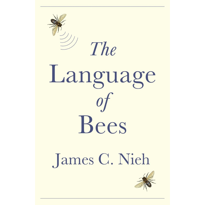 The Language of Bees by James C. Nieh
