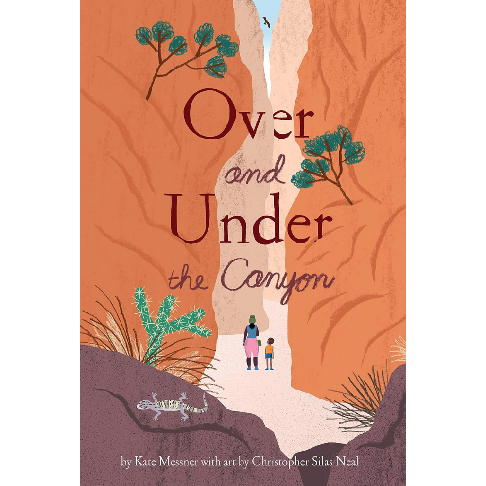 Over and Under the Canyon by Kate Messner