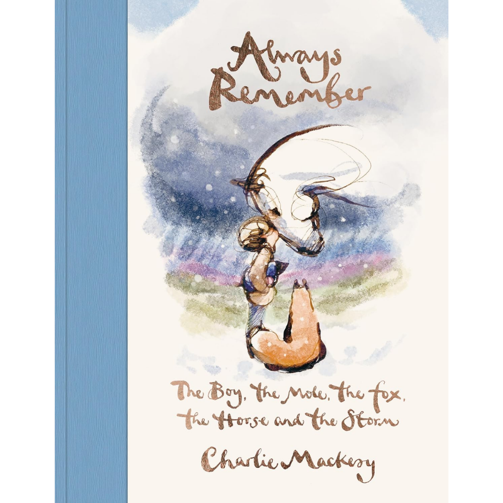 Always Remember by Charlie Mackesy