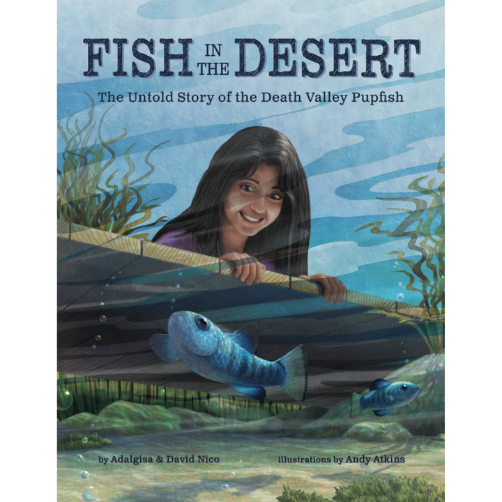 Fish in the Desert Written by Adalgisa and David Nico & Illustrated by Andy Atkins